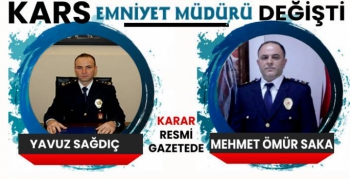 Kars Emniyet Müdürü Değişti!