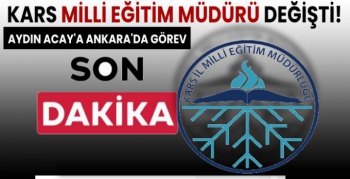 Kars Milli Eğitim Müdürü Değişti!