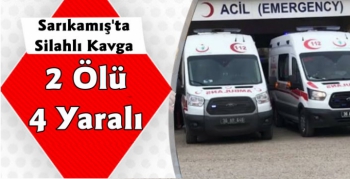 Kars'ta Silahlı Kavga 2 Ölü 4 Yaralı