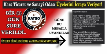 Kars Ticaret ve Sanayi Odası Üyelerini İcraya Veriyor!