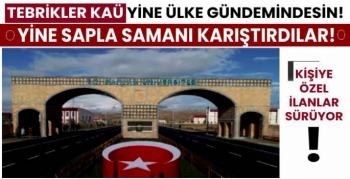 KAÜ Yine Sapla Samanı Karıştırdı!