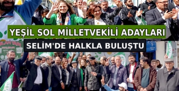 Yeşil Sol Partisi Selim'de Halkla Buluştu