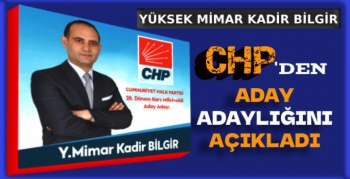 Yüksek Mimar Kadir Bilgir, CHP'den Aday Adayı