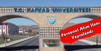 Kafkas Üniversitesi 23 Akademik Personel Alacak