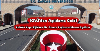 Kafkas Üniversitesi Eğitime Başlayacağı Tarihi Açıkladı