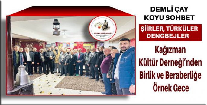 Kağızman Kültür Derneği'nden Birlik ve Beraberliğe Örnek Gece