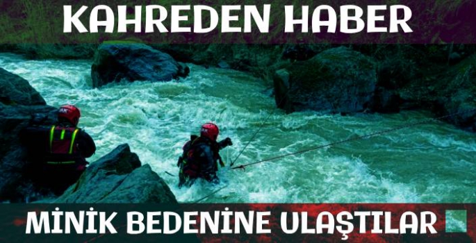 Kahreden Haber: 6 Yaşındaki Minik Y.O'nun Cansız Bedenine Ulaşıldı