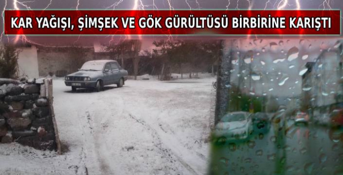 Kar Yağışıyla Birlikte Şimşek ve Gök Gürültüsü Etkili Oldu