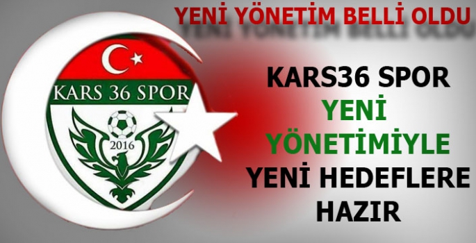 Kars 36 Spor'un yeni yönetim kadrosu belli oldu!