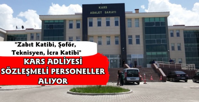 Kars Adliyesi 15 Sözleşmeli Personel Alacak