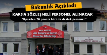 Kars Aile Çalışma ve Sosyal Hizmetler İl Müdürlüğü 7 Personel Alacak