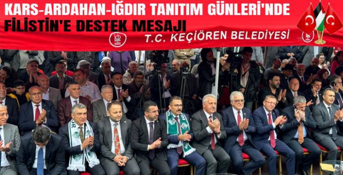 Kars Ardahan Iğdır Tanıtım Günleri'nde Filistin'e Destek Mesajı