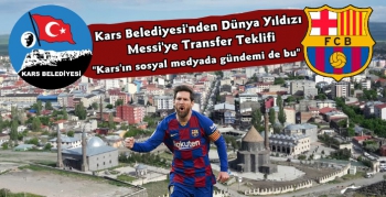 Kars Belediyesi'nden Arjantinli Yıldız Futbolcu Messi'ye Teklif