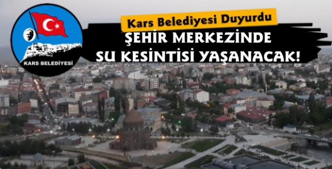 Kars Belediyesi'nden Su Kesintisi Duyurusu