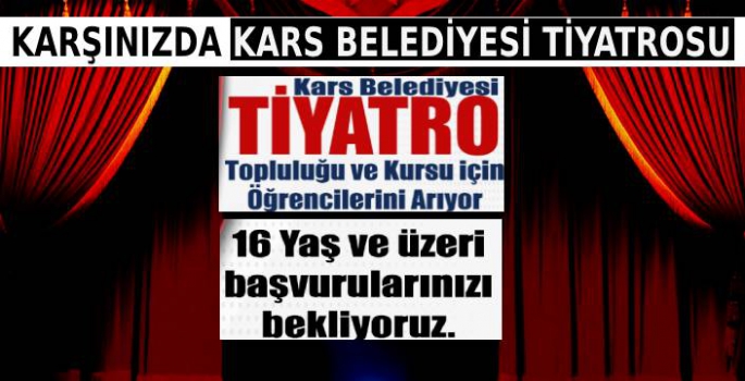 Kars Belediyesi Tiyatro Topluluğu Hayata Geçiyor!