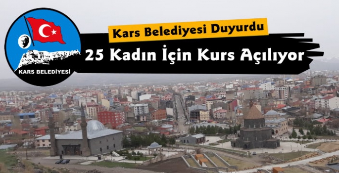 Kars Belediyesi ve İŞKUR Kurs Düzenliyor