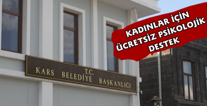 Kars Belediyesinden Kadınlara Psikolojik Danışmanlık Hizmeti