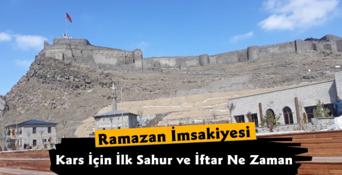 Kars İftar ve Sahur Vakitleri