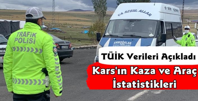 Kars'ın Araç ve Kaza İstatistikleri Açıklandı