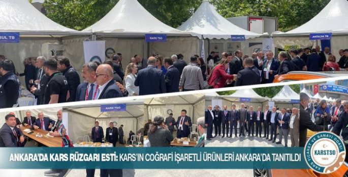 KARS'IN COĞRAFİ İŞARETLİ ÜRÜNLERİ ANKARA'DA TANITILDI