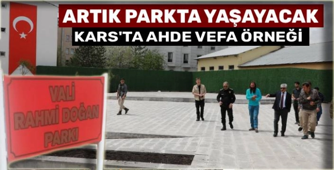 Kars'ın Eski Valisinin İsmi, Artık Parkta Yaşayacak!