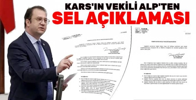 Kars'ın Vekili Alp'ten Sel Açıklaması!