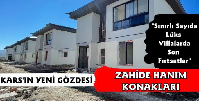 Kars'ın Yeni Gözdesi Zahide Hanım Konakları