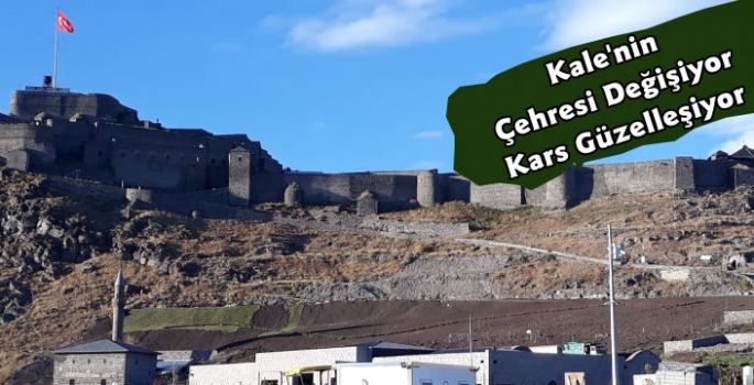 Kars Kalesi'nin Çehresi Değişecek