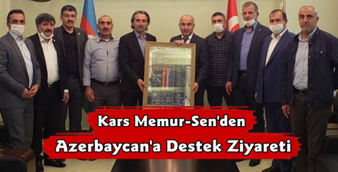 Kars Memur-Sen'den Azerbaycan'a Destek Ziyareti