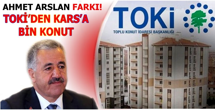 KARS MERKEZ VE İLÇELERİNE 1000 KONUT