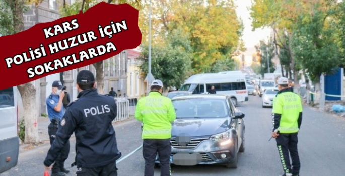 Kars Polisi Huzur İçin Sokaklarda