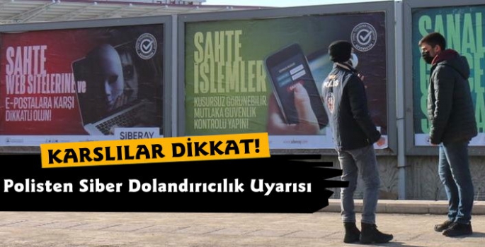 Kars Polisi Siber Dolandırıcılığa Karşı Uyardı