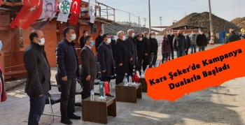 Kars Şeker Fabrikası 27. Dönem Kampanyası Dualarla Başladı