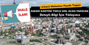 Kars'ta 14 Mekanize Piyade Tugayı Toplu Mal Alım İhalesi Yapacak