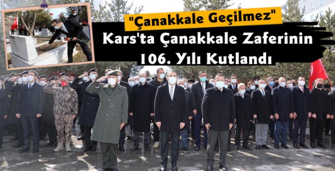 Kars'ta 18 Mart Çanakkale Zaferi'nin 106. Yıl Dönümü Etkinlikleri