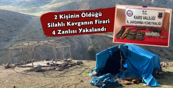 Kars'ta 2 Kişinin Yaşamını Yitirdiği Kavganın Firari Zanlılarından 4 Kişi Yakalandı