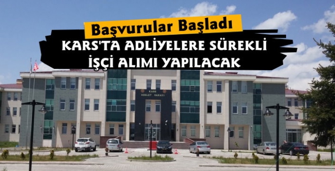 Kars'ta Adalet Bakanlığı Sürekli İşçi Alacak