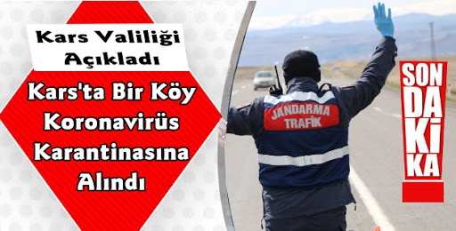 Kars'ta Bir Köy Daha Karantinaya Alındı