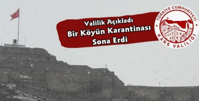 Kars'ta Bir Köyün Karantinası Kaldırıldı