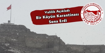 Kars'ta Bir Köyün Karantinası Sona Erdi