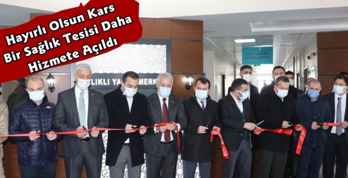 Kars'ta Bir Sağlık Tesisi Daha Hizmete Açıldı