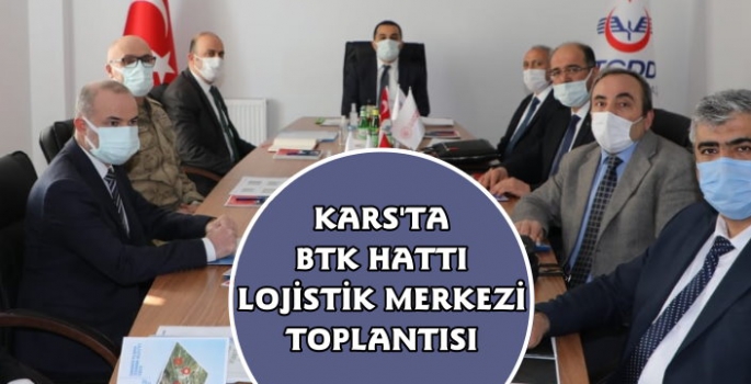 Kars'ta BTK Hattı ve Lojistik Merkezi Toplantısı