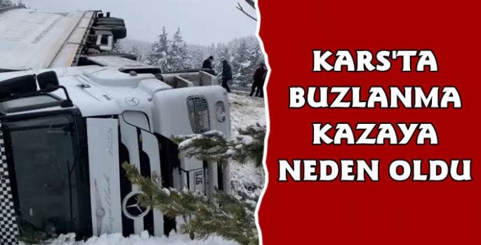 Kars'ta Buzlanma Kazaya Neden Oldu