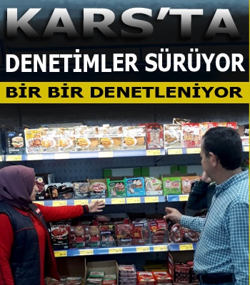 Kars'ta Denetimler Aralıksız Devam Ediyor