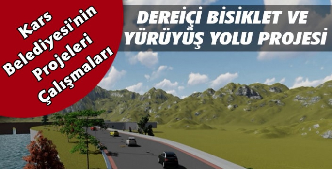 Kars'ta Dereiçine Bisiklet ve Yürüyüş Yolu Yapılacak