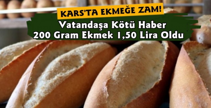 Kars'ta Ekmeğe Zam Yapıldı