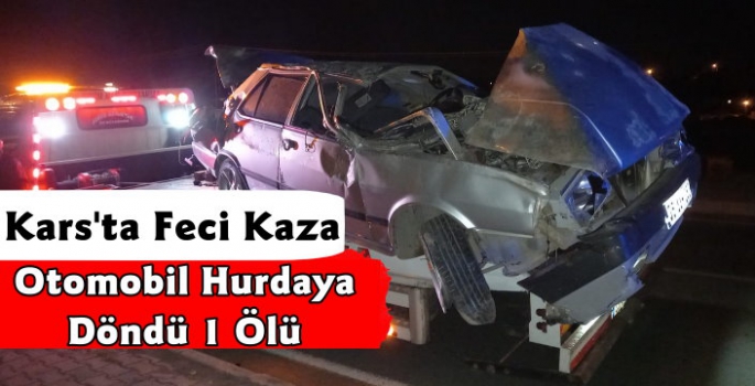 Kars'ta Feci Kaza, Otomobil Hurdaya Döndü 
