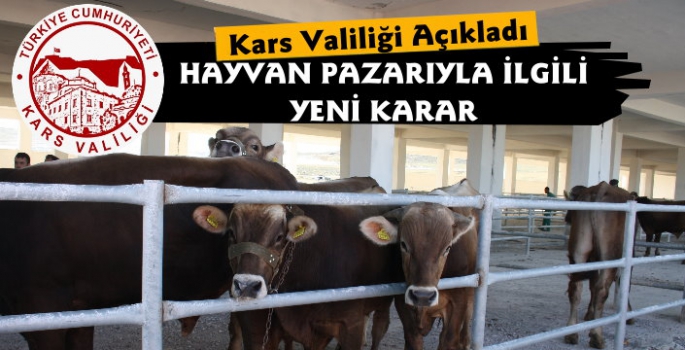 Kars'ta Hayvan Pazarı'nın Açılacağı Tarih Belli Oldu