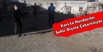 Kars'ta Hurdacılar Şehir Dışına Çıkartılıyor