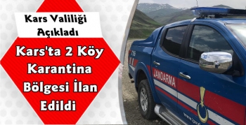 Kars'ta İki Köy Koronavirüs Karantinasına Alındı